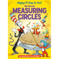 Happy Pi Day to You! All about Measuring Circles - Library Binding