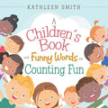 A Children's Book with Funny Words and Counting Fun - Paperback