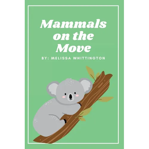 Mammals on the Move: A Book for Early Learners - Paperback