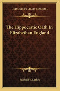 The Hippocratic Oath in Elizabethan England - Paperback
