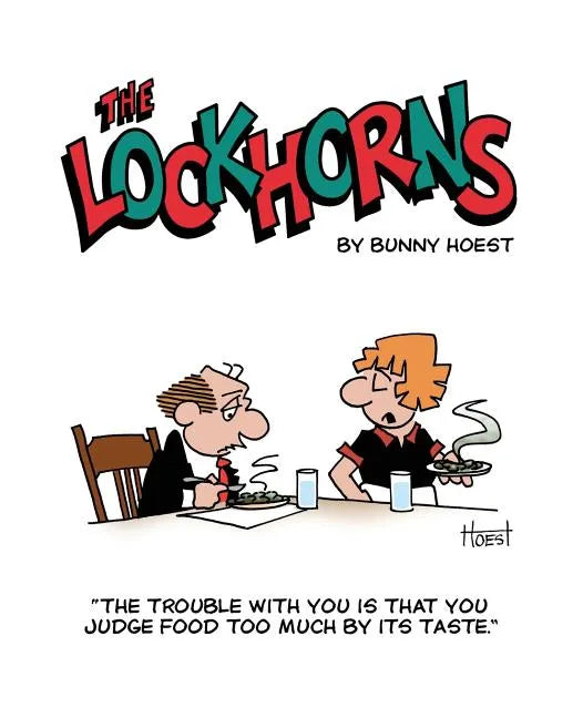 The Lockhorns: "the Trouble with You Is You Judge Food Too Much by Its Taste." - Paperback