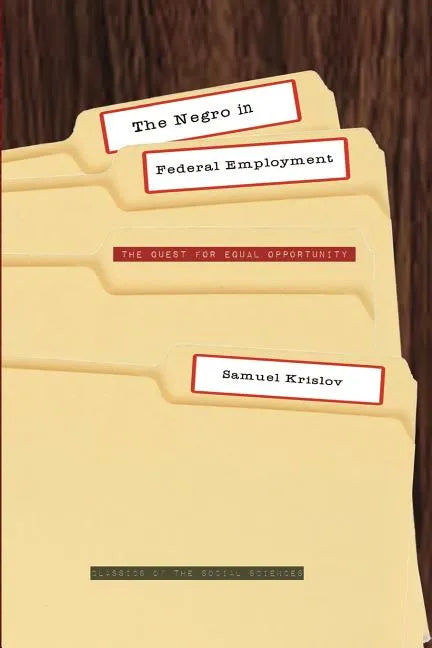 The Negro in Federal Employment: The Quest for Equal Opportunity - Paperback