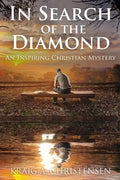 In Search of The Diamond: An Inspiring Christian Mystery - Paperback