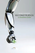 Reconstruidos: La iniciativa Clover - Paperback
