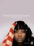 Apple Pie & White People: #Allamerican - Hardcover