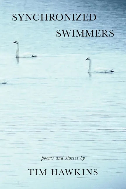 Synchronized Swimmers: Poems and Stories - Paperback
