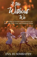 A Me Without We: A Collection of Stories and Resources on Twin Life, Twin Loss and Twinless Living. - Paperback