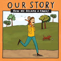 Our Story - How We Became a Family (35): Solo mum families who used sperm donation (not in a clinic) - single baby - Paperback