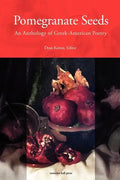 Pomegranate Seeds: An Anthology of Greek-American Poetry - Paperback