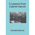 5 Lessons from Gabriel Marcel - Paperback