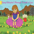 Being Adopted Through Karah's Eyes - Paperback