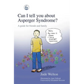 Can I Tell You about Asperger Syndrome?: A Guide for Friends and Family - Paperback