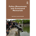 Fallen Monuments and Contested Memorials - Paperback