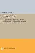 Ulysses' Sail: An Ethnographic Odyssey of Power, Knowledge, and Geographical Distance - Paperback