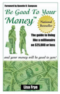 Be Good To Your Money - Paperback