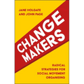 Changemakers: Radical Strategies for Social Movement Organising - Paperback
