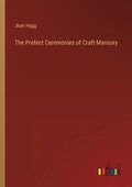 The Prefect Ceremonies of Craft Mansory - Paperback