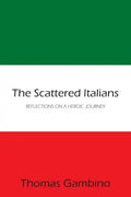 The Scattered Italians: Reflections on a Heroic Journey - Paperback