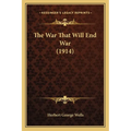 The War That Will End War (1914) - Paperback
