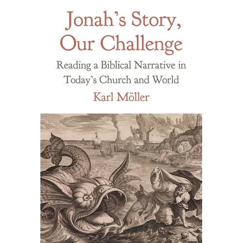 Jonah's Story, Our Challenge: Reading a Biblical Narrative in Today's Church and World - Paperback