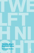 Twelfth Night: Character Studies - Paperback