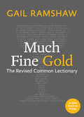Much Fine Gold: The Revised Common Lectionary - Paperback