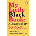 My Little Black Book: A Blacktionary: The Pocket Guide to the Language of Race - Paperback