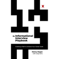 The Informational Interview Playbook: Creating a Path to Achieve Your Career Goals - Hardcover