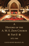 A History of the A. M. E. Zion Church, Part 2 - Paperback