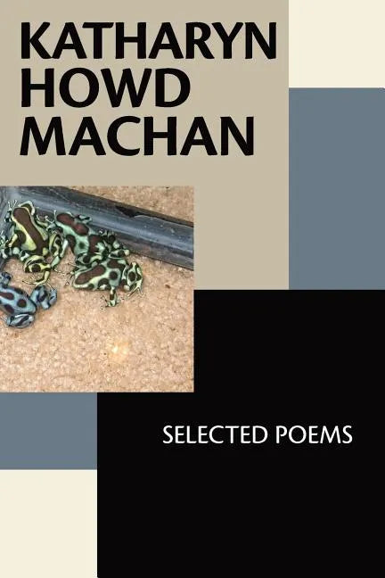 Katharyn Howd Machan: Selected Poems - Paperback