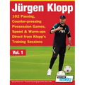 Jurgen Klopp - 102 Passing, Counter-pressing Possession Games, Speed & Warm-ups Direct from Klopp's Training Sessions - Paperback