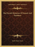 The Occult Mysteries Of Sound And Numbers - Hardcover