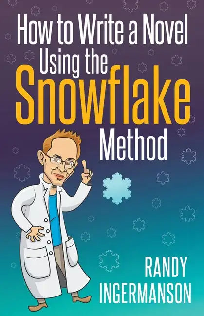 How to Write a Novel Using the Snowflake Method - Paperback