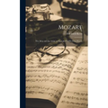 Mozart: The Man and the Artist; as Revealed in His Own Words - Hardcover