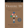 Trading Up: Why Consumers Want New Luxury Goods--and How Companies Create Them - Paperback