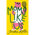 Moms Like Us - Paperback