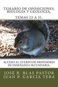 Temario de oposiciones. Biologia y geologia. Temas 23 a 51.: Acceso al Cuerpo de Profesores de Enseñanza Secundaria. - Paperback