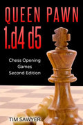 Queen Pawn 1.d4 d5: Chess Opening Games - Second Edition - Paperback