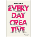 Everyday Creative: A Dangerous Guide for Making Magic at Work - Paperback
