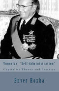 Yugoslav "self-Administration": Capitalist Theory and Practice - Paperback