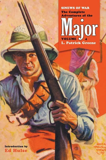 Sinews of War: The Complete Adventures of the Major, Volume 4 - Paperback