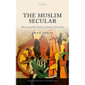 The Muslim Secular: Parity and the Politics of India's Partition - Hardcover