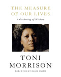 The Measure of Our Lives: A Gathering of Wisdom - Hardcover