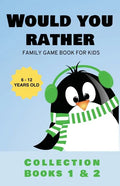 Would You Rather: Family Game Book for Kids 6-12 Years Old Collection Books 1 & 2 - Paperback