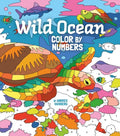 Wild Ocean Color by Numbers: Includes 45 Artworks to Colour - Paperback