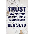 Trust: How Citizens View Political Institutions - Hardcover