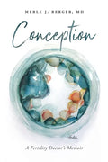 Conception: A Fertility Doctor's Memoir - Paperback