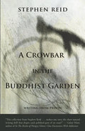 A Crowbar in the Buddhist Garden - Paperback