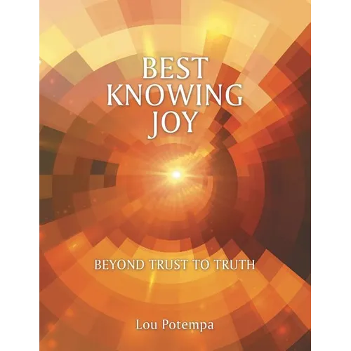 Best Knowing Joy: Beyond Trust to Truth - Paperback