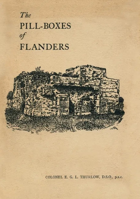 The Pill-Boxes of Flanders - Paperback